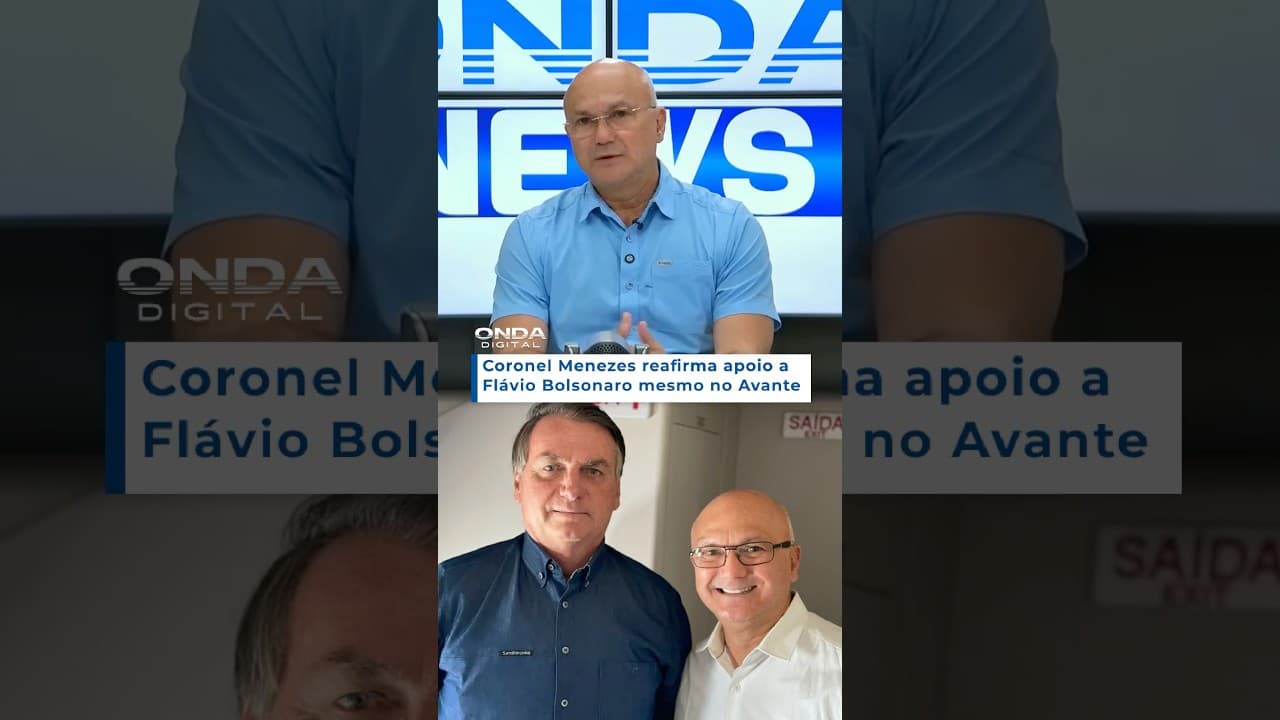 Coronel Menezes reafirma apoio a Flávio Bolsonaro mesmo no Avante