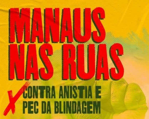 Manaus terá manifestação contra PL da anistia e PEC da blindagem neste domingo (21/9)