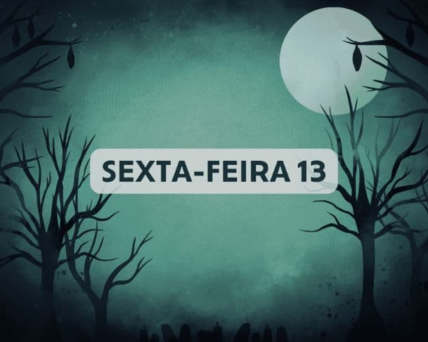 Sexta-feira 13: por que essa data ainda assusta as pessoas?