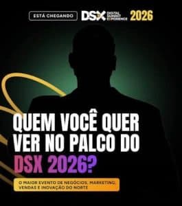 DSX 2026 abre vendas e promete ampliar impacto do maior evento de Negócios do Norte